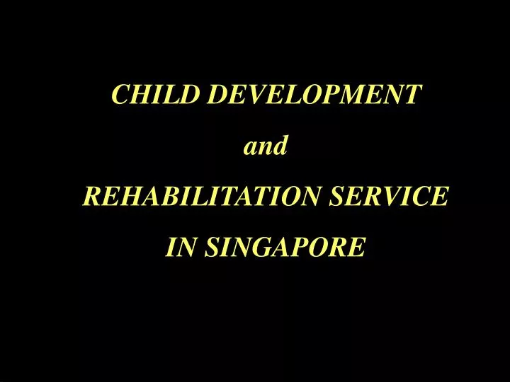 child development and rehabilitation service in singapore