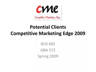 Potential Clients Competitive Marketing Edge 2009