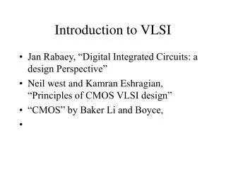 Introduction to VLSI