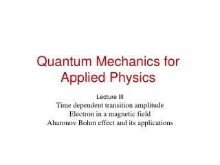 Quantum Mechanics for Applied Physics
