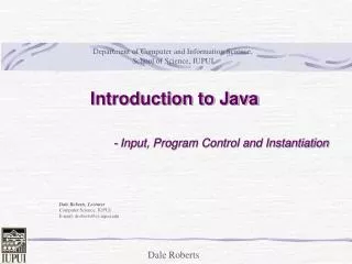 Introduction to Java - Input, Program Control and Instantiation
