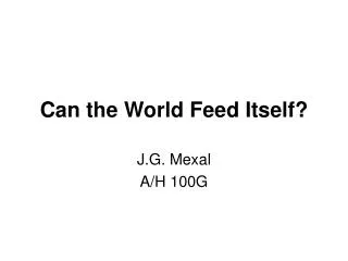 Can the World Feed Itself?