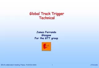 Global Track Trigger Technical
