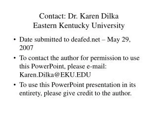 Contact: Dr. Karen Dilka Eastern Kentucky University