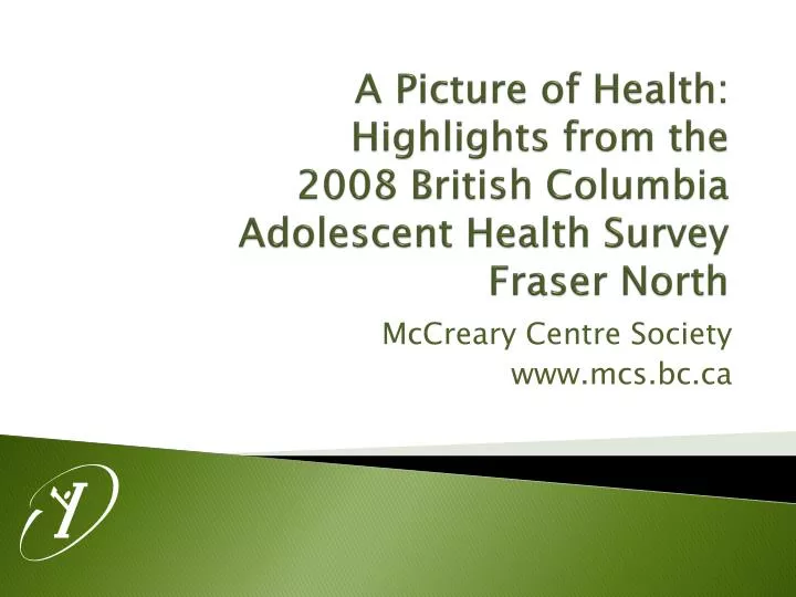 a picture of health highlights from the 2008 british columbia adolescent health survey fraser north