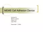 MEMS Cell Adhesion Device - slide 1