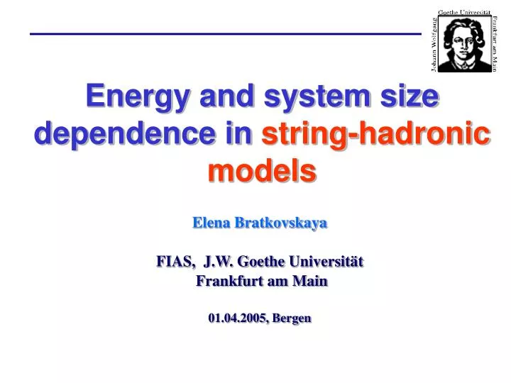 energy and system size dependence in string hadronic models