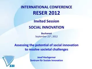 INTERNATIONAL CONFERENCE RESER 2012 Invited Session SOCIAL INNOVATION Bucharest September 21 st , 2012 Assessing the pot