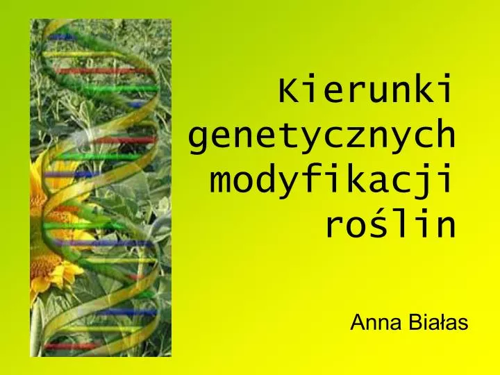 kierunki genetycznych modyfikacji ro lin