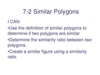 7-2 Similar Polygons