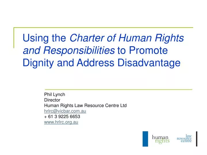 using the charter of human rights and responsibilities to promote dignity and address disadvantage