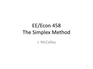 EE/Econ 458 The Simplex Method
