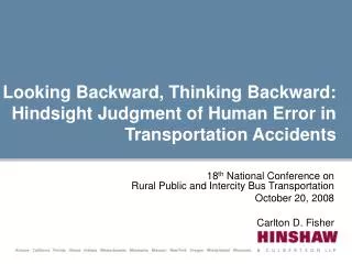 Looking Backward, Thinking Backward: Hindsight Judgment of Human Error in Transportation Accidents