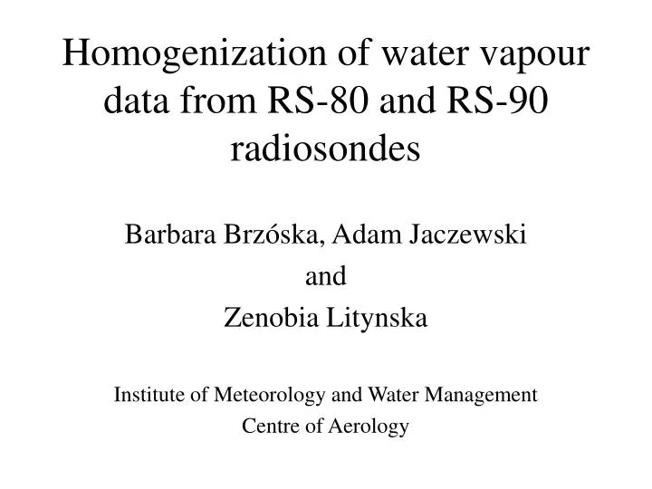 homogenization of water vapour data from rs 80 and rs 90 radiosondes
