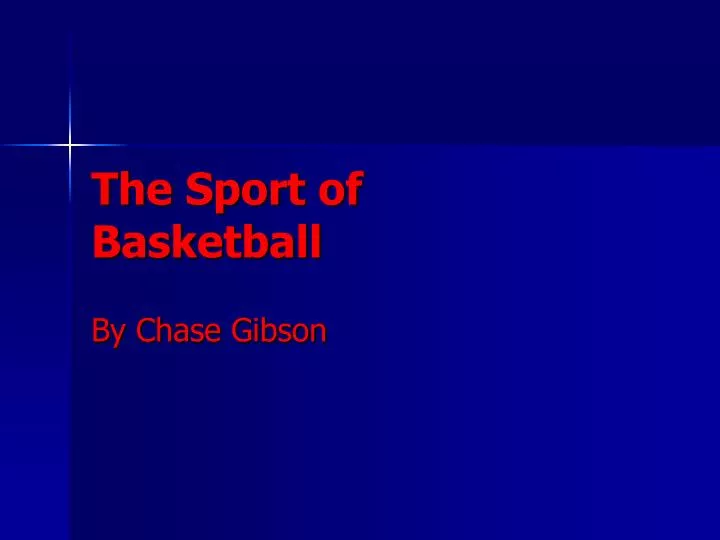 the sport of basketball