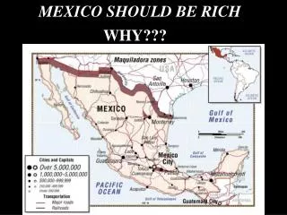 MEXICO SHOULD BE RICH
