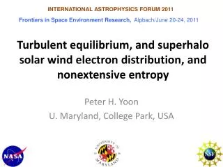 Turbulent equilibrium, and superhalo solar wind electron distribution, and nonextensive entropy