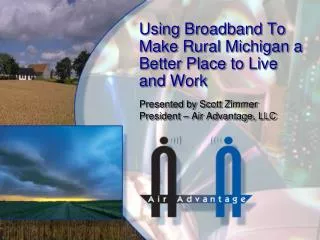 Using Broadband To Make Rural Michigan a Better Place to Live and Work