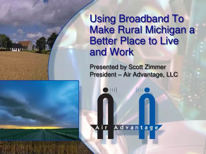 using broadband to make rural michigan a better place to live and work