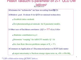 Peskin Takeuchi S-parameter on 2+1	QCD DW lattices y