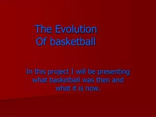 The Evolution Of basketball