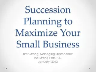 Succession Planning to Maximize Your Small Business