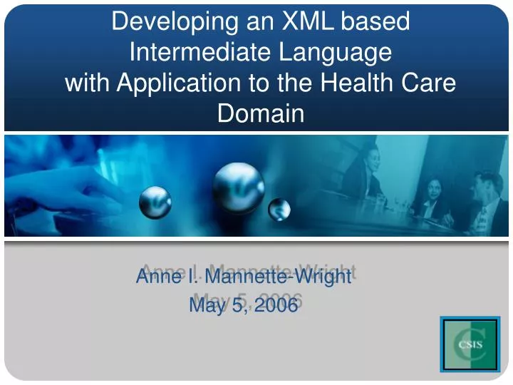 developing an xml based intermediate language with application to the health care domain