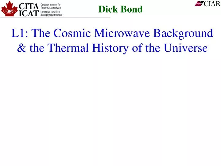l1 the cosmic microwave background the thermal history of the universe