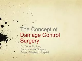 The Concept of Damage Control Surgery
