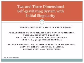 Two and Three Dimensional Self-gravitating System with Initial Singularity