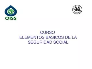 CURSO ELEMENTOS BASICOS DE LA SEGURIDAD SOCIAL