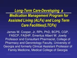 Long-Term Care-Developing a Medication Management Program for Assisted Living (ALFs) and Long Term Care Facilities(LTCF