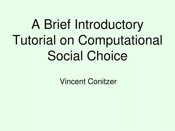 a brief introductory tutorial on computational social choice