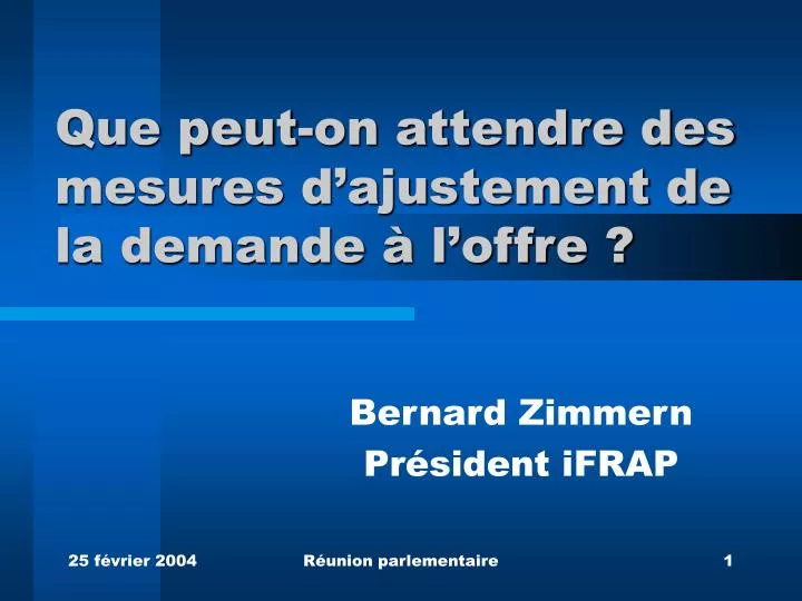 que peut on attendre des mesures d ajustement de la demande l offre