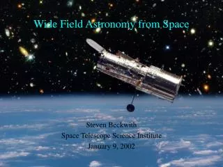 Wide Field Astronomy from Space