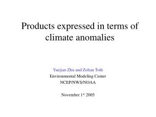 Products expressed in terms of climate anomalies