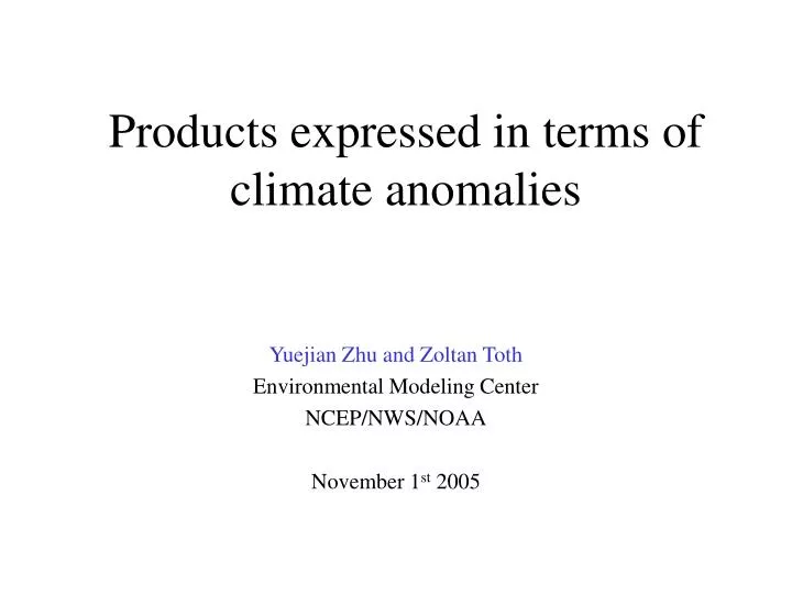 products expressed in terms of climate anomalies