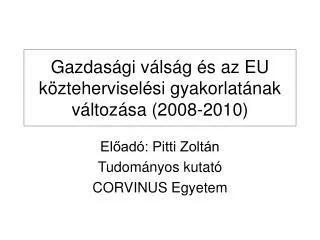 Gazdasági válság és az EU közteherviselési gyakorlatának változása (2008-2010)