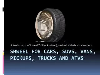 Shweel for cars, SUVs, vans, Pickups, Trucks and ATVs