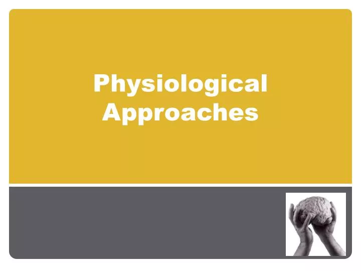 physiological approaches