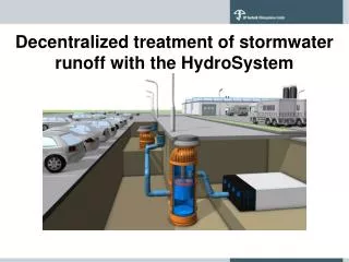 Decentralized treatment of stormwater runoff with the HydroSystem