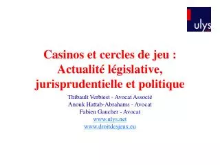 Casinos et cercles de jeu : Actualité législative, jurisprudentielle et politique