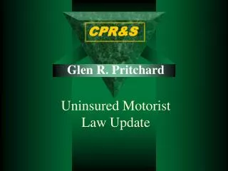 Glen R. Pritchard Uninsured Motorist Law Update