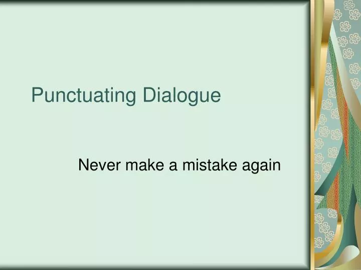 punctuating dialogue