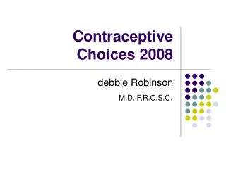 Contraceptive Choices 2008