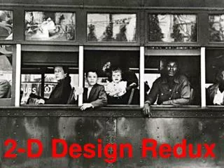 2-D Design Redux