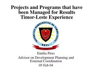 Projects and Programs that have been Managed for Results Timor-Leste Experience