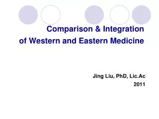 Comparison &amp; Integration of Western and Eastern Medicine