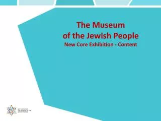 The Museum of the Jewish People New Core Exhibition - Content