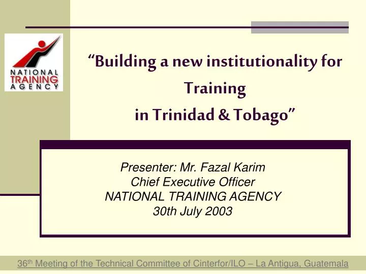 building a new institutionality for training in trinidad tobago